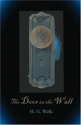 H. G. Wells: The Door in the Wall (Paperback, 2006, Waking Lion Press)