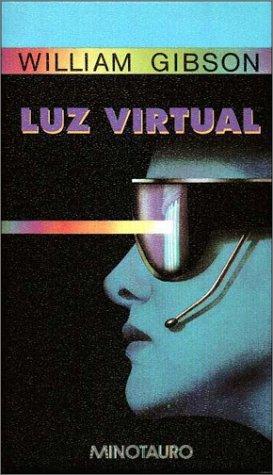 William Gibson (unspecified): Luz Virtual (Hardcover, Spanish language, Minotauro)