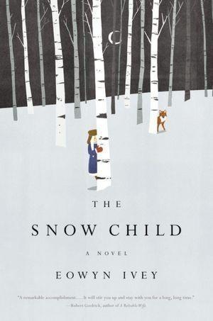 Eowyn Ivey: The snow child (2012)