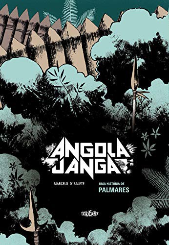 Marcelo D'Salete: Angola Janga. Uma História de Palmares (Hardcover, Veneta)