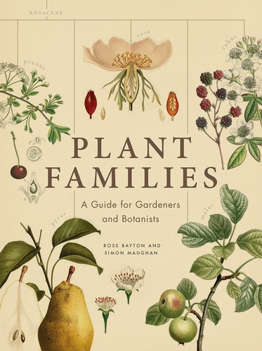 Ross Bayton: Plant families (2017, University of Chicago Press)