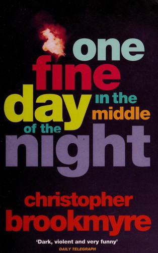Christopher Brookmyre: One Fine Day in the Middle of the Night (Paperback, Abacus)