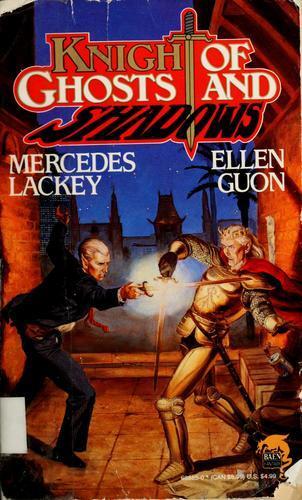 Mercedes Lackey: Knight of ghosts and shadows (1990)