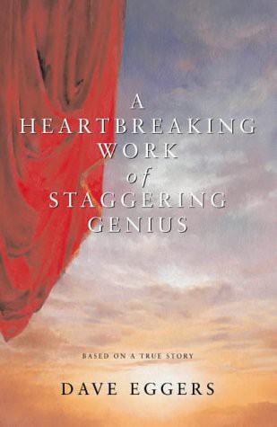 Dave Eggers: A Heartbreaking Work of Staggering Genius (Hardcover, Pan MacMillan)