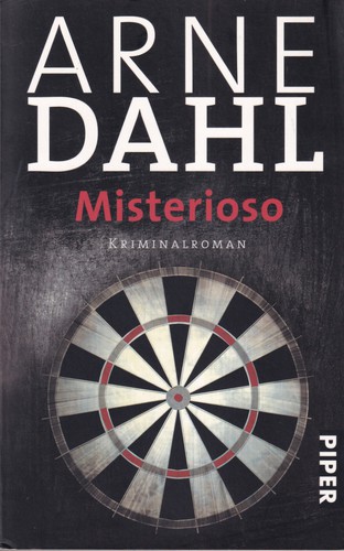 Arne Dahl: Misterioso (German language, 2010, Piper München Zürich)