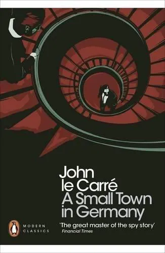 John le Carré: A Small Town in Germany (2011, Penguin Books)