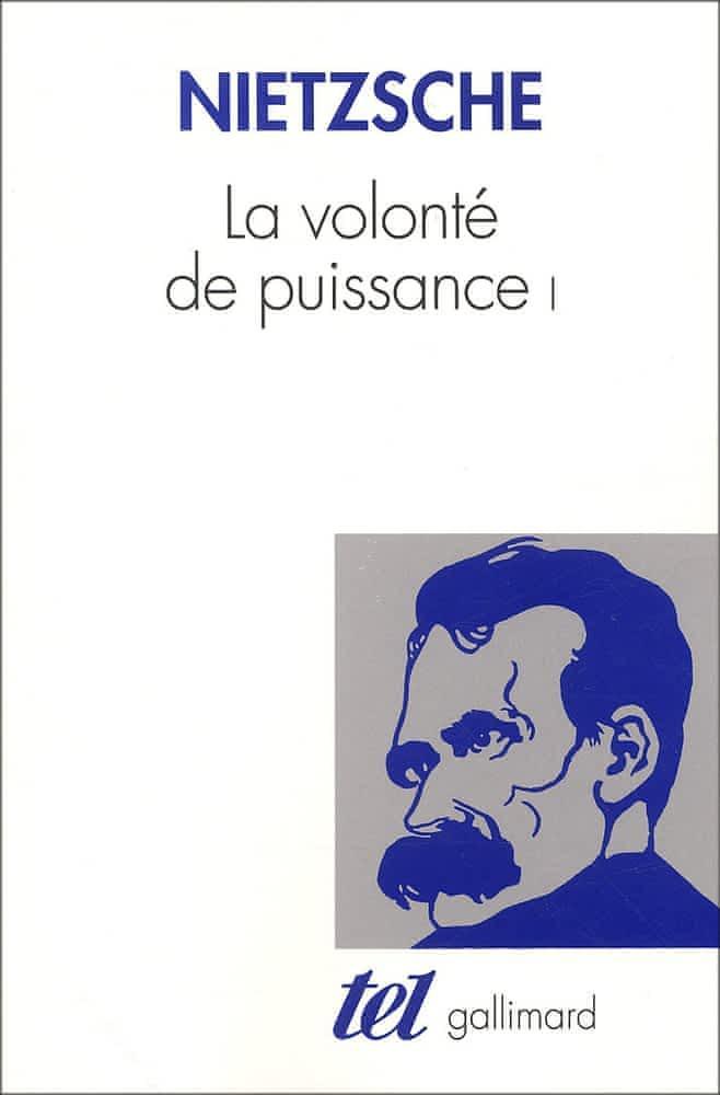 Friedrich Nietzsche: La volonté de puissance (French language, 1995, Éditions Gallimard)