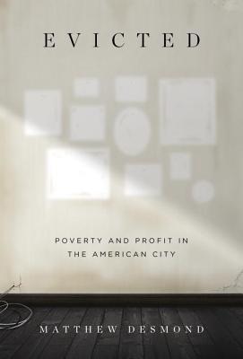 Matthew Desmond: Evicted (Hardcover, 2016, Crown)