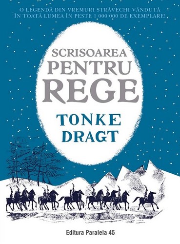 Tonke Dragt: Scrisoarea pentru rege (Paperback, Romanian language, 2018, Editura Paralela 45)
