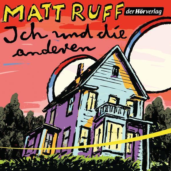 Matt Ruff: Ich und die anderen (German language, 2014, Der Hörverlag)