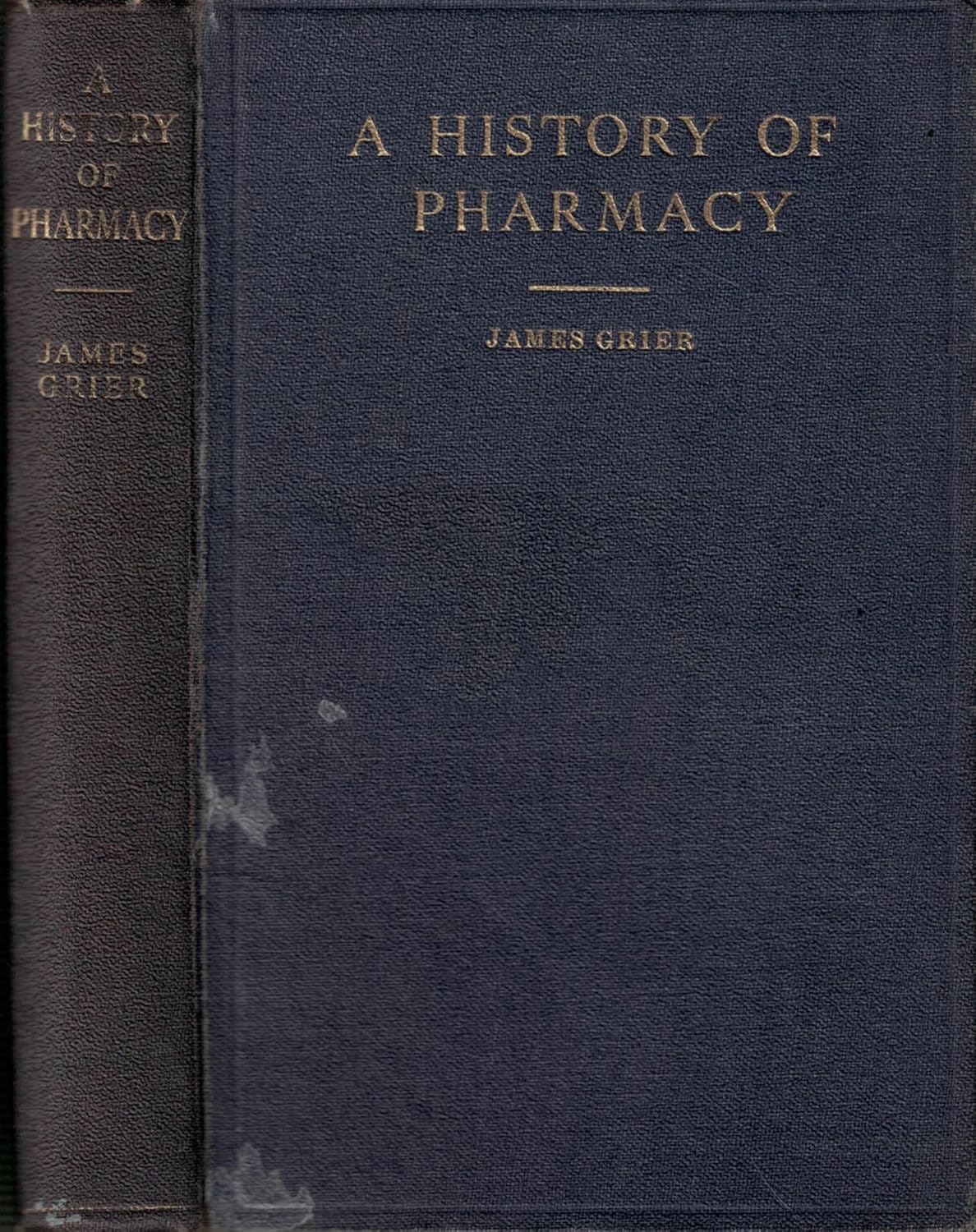 James Grier: A History of Pharmacy (Hardcover, 1937, Pharmaceutical Press)