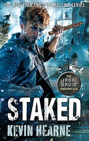 Kevin Hearne: Staked: The Iron Druid Chronicles (Orbit)