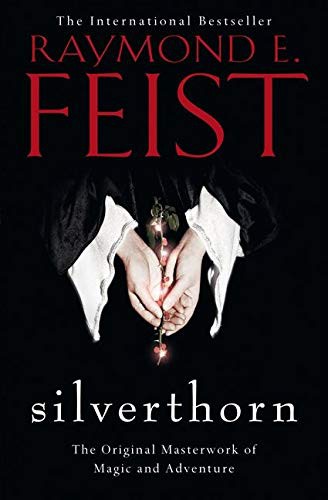 Raymond E. Feist: Silverthorn (Paperback, 2013, HarperVoyager)