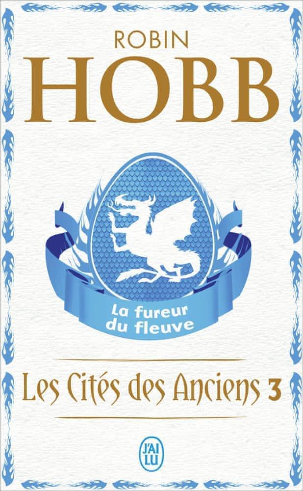 Robin Hobb: La fureur du fleuve (French language, 2012, J'ai Lu)