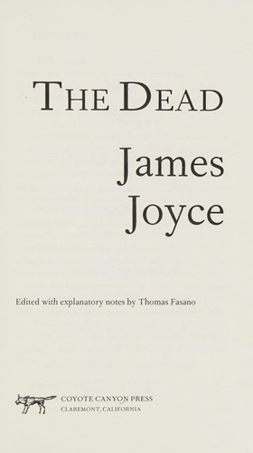 James Joyce, Thomas Fasano: Dead (2009, Coyote Canyon Press)