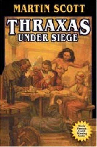 Martin Scott: Thraxas Under Siege (Thraxas) (Hardcover, Baen)