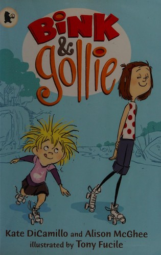 Kate DiCamillo: Bink and Gollie (2012, Walker)