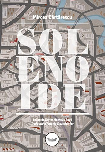 Mircea Cărtărescu, Antònia Escandell Tur, Xavier Motoliu Pauli: Solenoide (Hardcover, Periscopi)