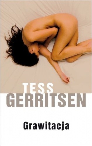 Tess Gerritsen: Grawitacja (Polish language, 2013, Albatros)