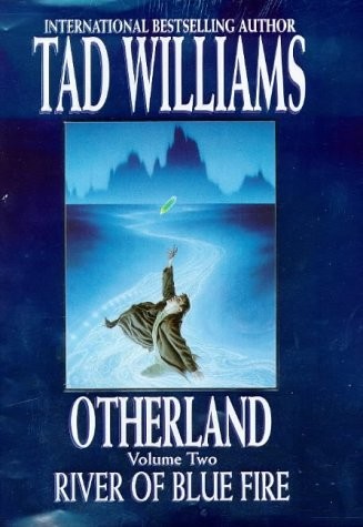 Tad Williams: River of Blue Fire (Otherland, Volume 2) (Hardcover, Orbit)