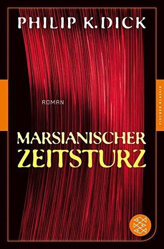 Philip K. Dick: Marsianischer Zeitsturz (German language)