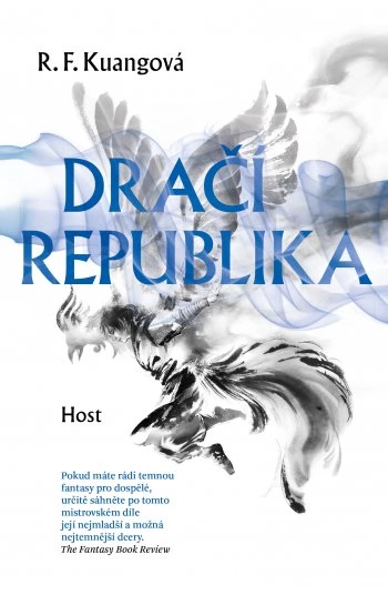 R.F. Kuang, R. F. Kuang: Dračí republika (Paperback, Czech language, 2023, Host)