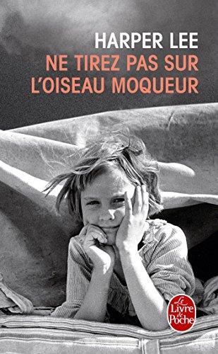 Harper Lee, Harper Lee: Ne tirez pas sur l'oiseau moqueur (French language, 2006, Librairie générale française)