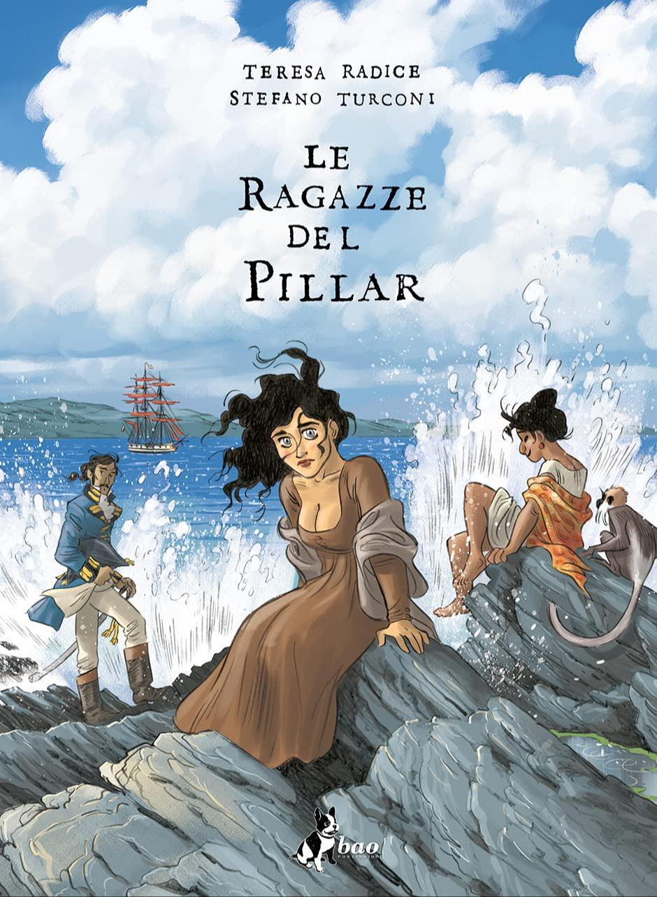 Teresa Radice, Stefano Turconi: Le ragazze del Pillar (Italian language, 2021, BAO Publishing)