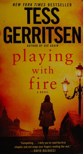 Tess Gerritsen: Playing with Fire (2015, Ballantine Books)