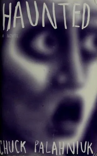 Chuck Palahniuk: Haunted : a novel of stories (2005)