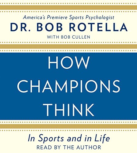 Robert J. Rotella: How Champions Think (AudiobookFormat, Simon & Schuster Audio)