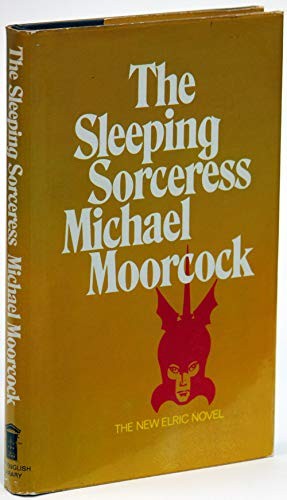 Michael Moorcock: The Sleeping Sorceress (Hardcover, 1971, New English Library)