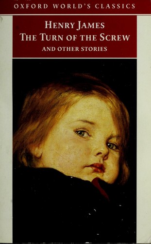 Henry James: The Turn of the Screw and Other Stories (Oxford University Press, USA)