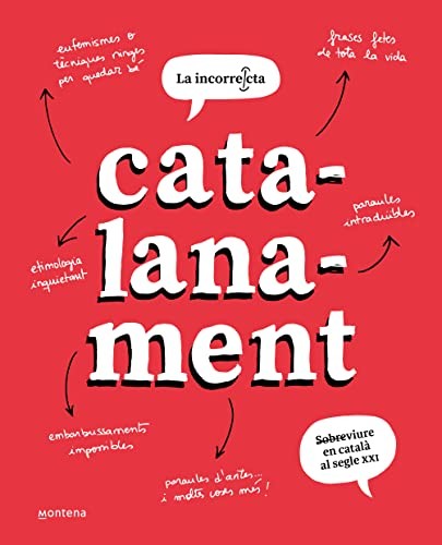 La incorrecta: Catalanament (Paperback, MONTENA)