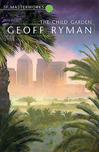 Geoff Ryman: The Child Garden (Paperback, 2005, Gollancz)