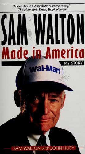 Sam Walton, John Huey: Sam Walton (1993)