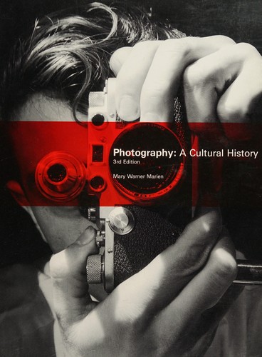 Mary Warner Marien: Photography (2011, Pearson Prentice Hall)