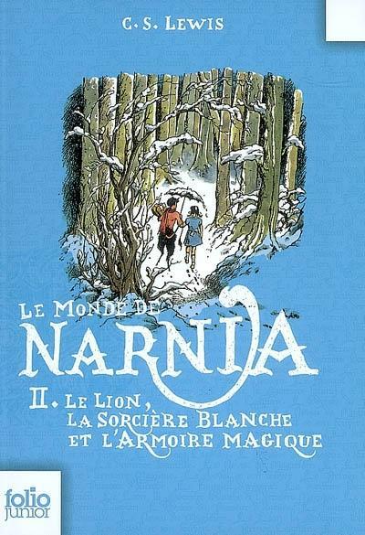 C. S. Lewis: Le Monde de Narnia: Le Lion, La Sorciere Blanche Et L'Armoire Magique (Folio Junior) (French Edition) (French language, 2008)