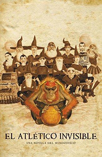 Terry Pratchett: El Atlético invisible (Spanish language, 2012, Plaza & Janés)