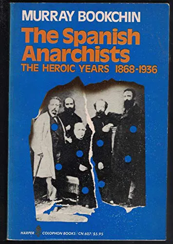 Murray Bookchin: Spanish Anarchists (1978)