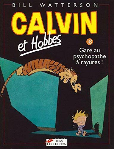 Bill Watterson: Calvin et Hobbes - Gare au psychopathe à rayures ! (French language, 1999)