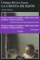 Cristina Rivera Garza: La Cresta de Ilion (Hardcover, Spanish language, TusQuets)