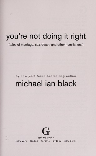 Michael Ian Black: You're not doing it right (2012, Gallery Books)