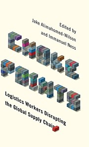 Immanuel Ness, Jake Alimahomed-Wilson: Choke Points (2018, Pluto Press)