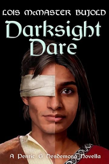 Lois McMaster Bujold: Darksight Dare (Spectrum Literary Agency, Inc.)