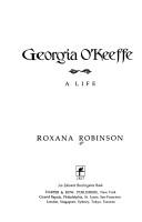 Roxana Robinson: Georgia O'Keeffe (1989, Harper & Row)