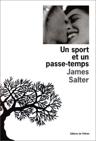 James Salter: Un sport et un passe-temps (Paperback, French language, Editions de l'Olivier)