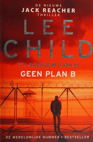 Lee Child: Geen plan B (Dutch language, 2022, Luitingh Sijthoff)