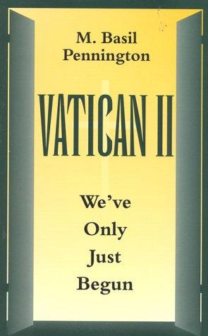M. Basil Pennington: Vatican II (1994, Crossroad)