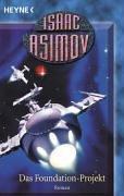 Isaac Asimov: Das Foundation-Projekt (Paperback, German language, Heyne)